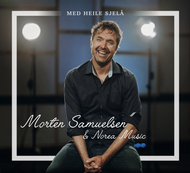 CD fra Morten Samuelsen og Norea Music: «Med heile sjelå» (inkl. mva 25%)