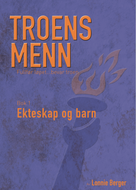 Bok: «Troens menn 2: Ekteskap og barneoppdragelse»
